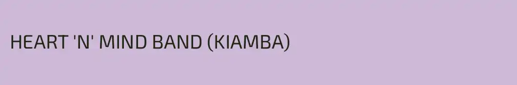 HEART 'N' MIND BAND (KIAMBA)